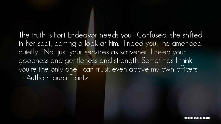 Confused Whom To Trust Quotes By Laura Frantz