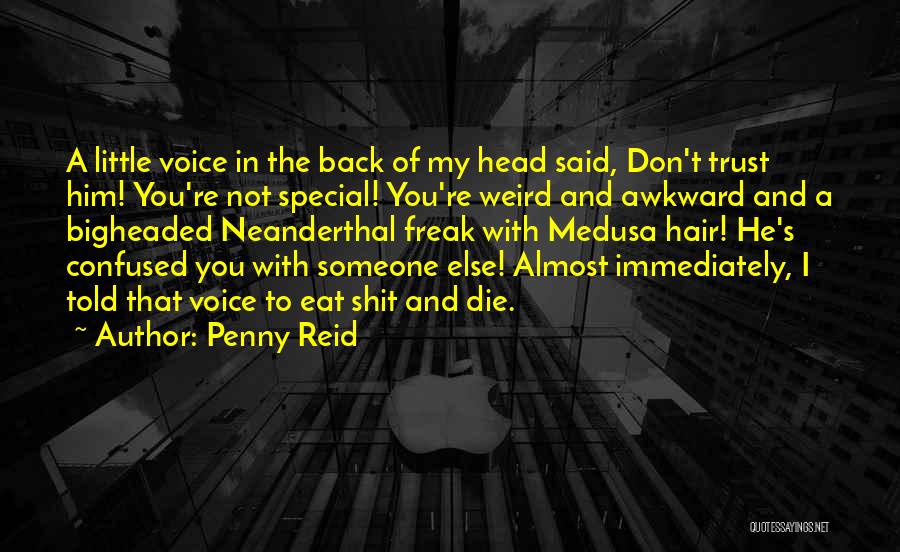 Confused Whom To Trust Quotes By Penny Reid