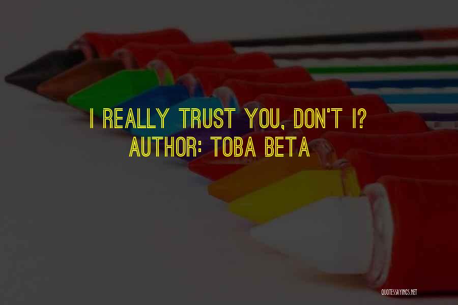 Confused Whom To Trust Quotes By Toba Beta