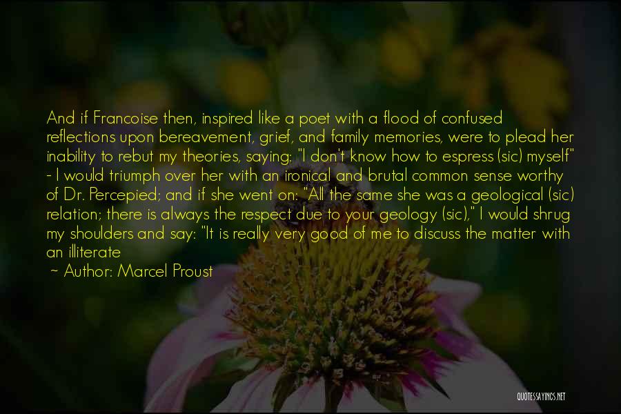 Confused Woman Quotes By Marcel Proust