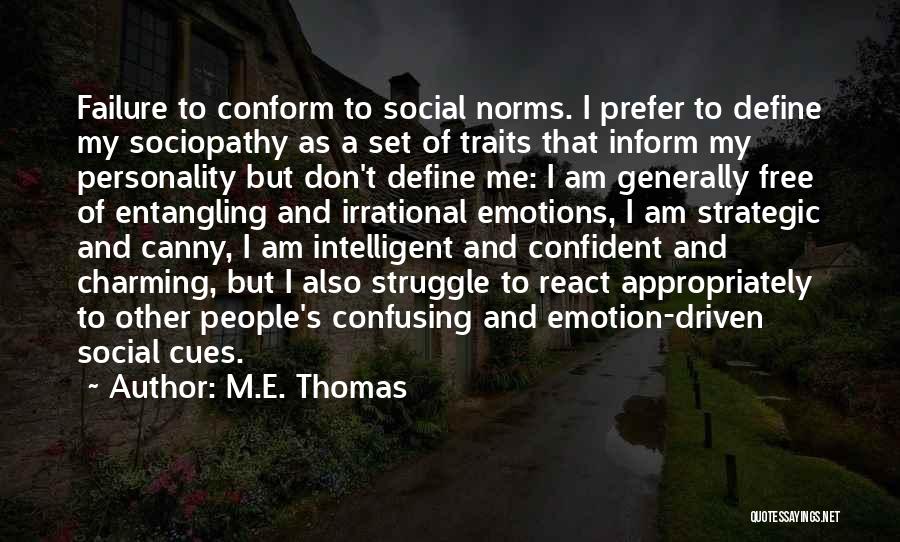 Confusing But Intelligent Quotes By M.E. Thomas