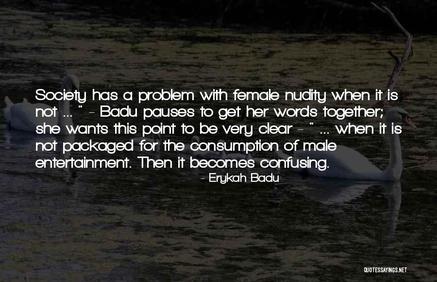 Confusing Words Quotes By Erykah Badu Confusing Words Quotes By Erykah Badu