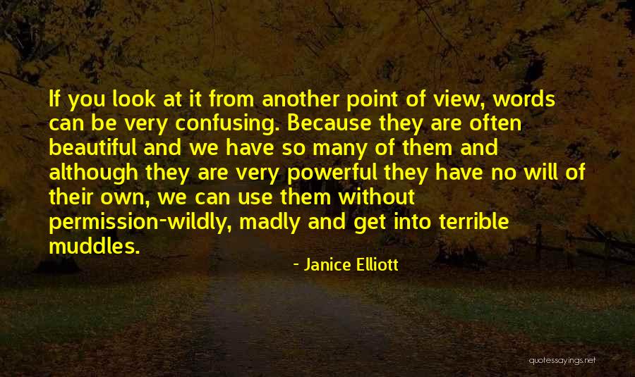 Confusing Words Quotes By Janice Elliott Confusing Words Quotes By Janice Elliott