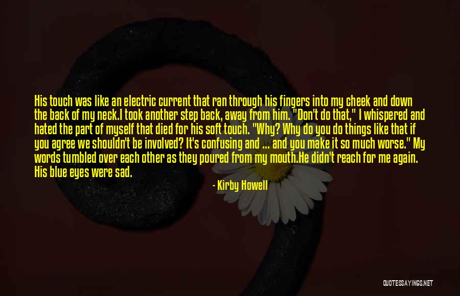 Confusing Words Quotes By Kirby Howell Confusing Words Quotes By Kirby Howell