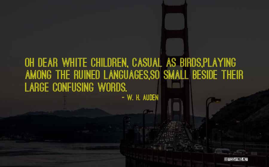 Confusing Words Quotes By W. H. Auden Confusing Words Quotes By W. H. Auden