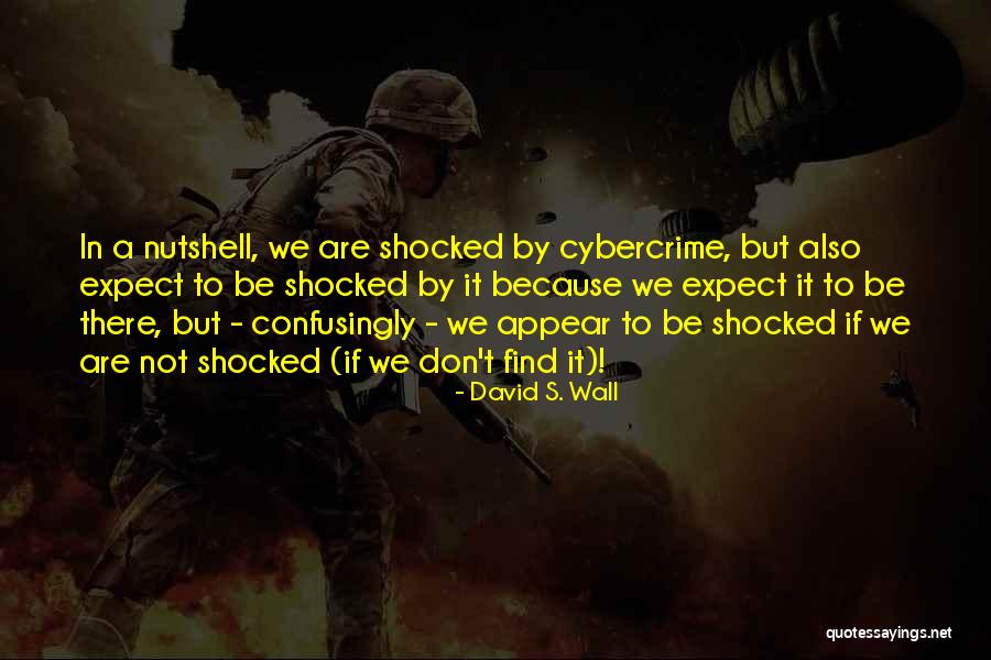 Confusingly Quotes By David S. Wall Confusingly Quotes By David S. Wall