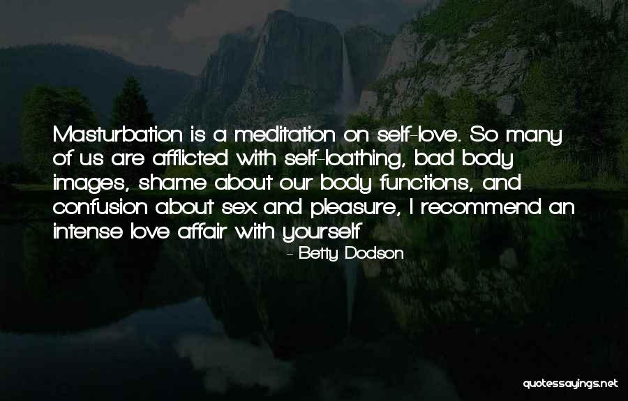 Confusion About Love Quote by Betty Dodson