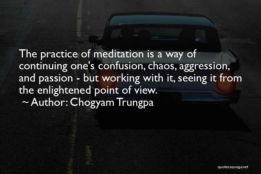 Confusion And Chaos Quotes By Chogyam Trungpa