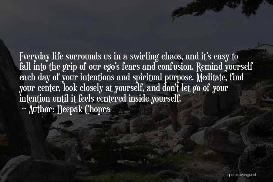Confusion And Chaos Quotes By Deepak Chopra
