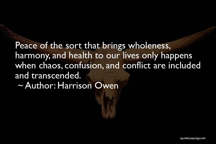 Confusion And Chaos Quotes By Harrison Owen