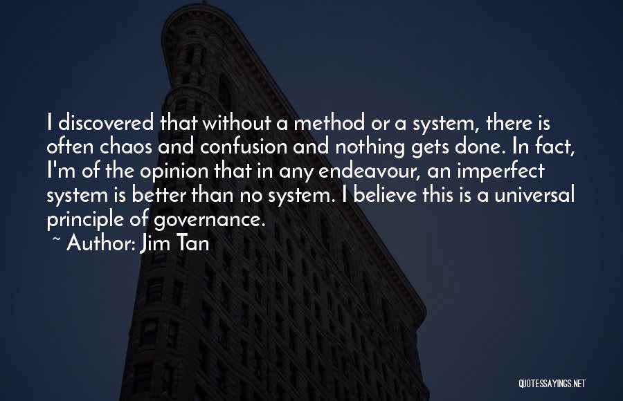 Confusion And Chaos Quotes By Jim Tan