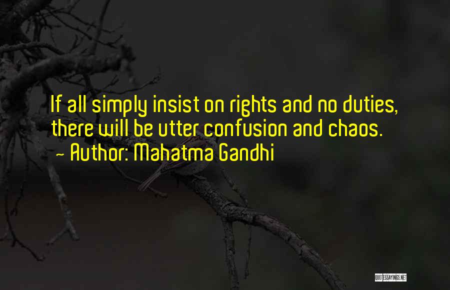 Confusion And Chaos Quotes By Mahatma Gandhi