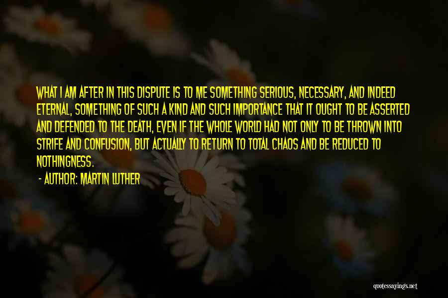 Confusion And Chaos Quotes By Martin Luther