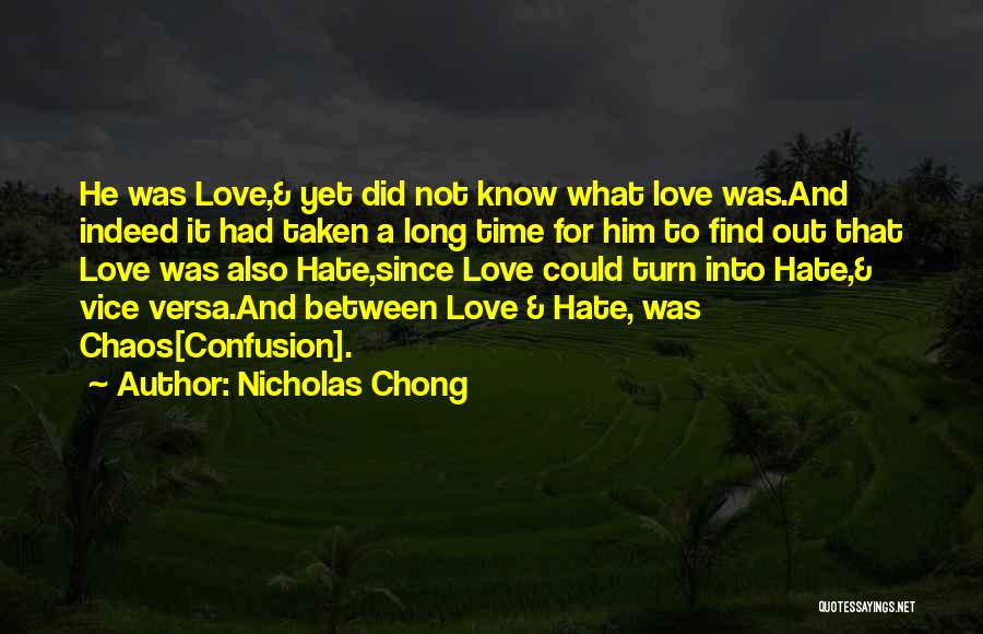 Confusion And Chaos Quotes By Nicholas Chong