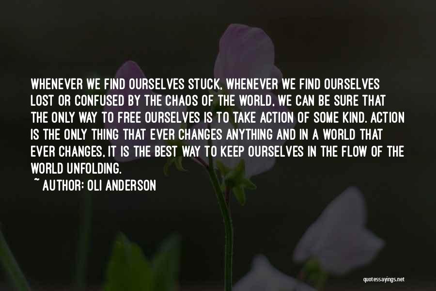 Confusion And Chaos Quotes By Oli Anderson
