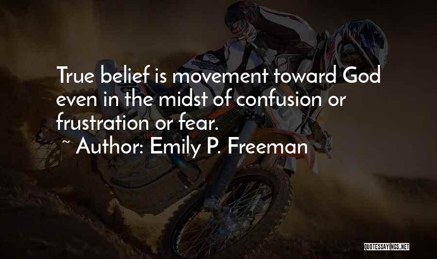 Confusion And Frustration Quotes By Emily P. Freeman