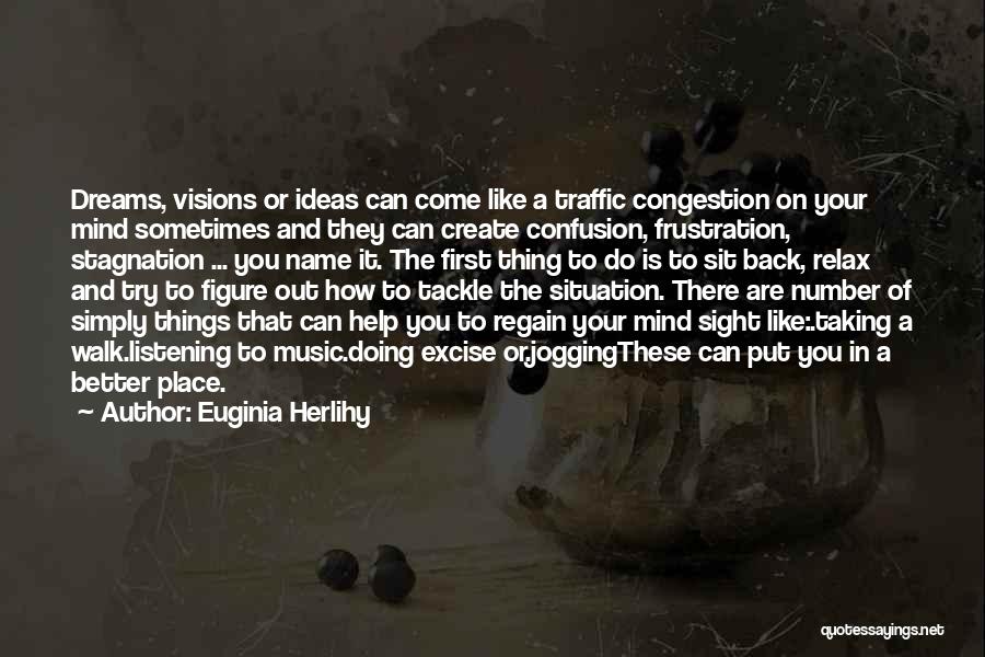 Confusion And Frustration Quotes By Euginia Herlihy