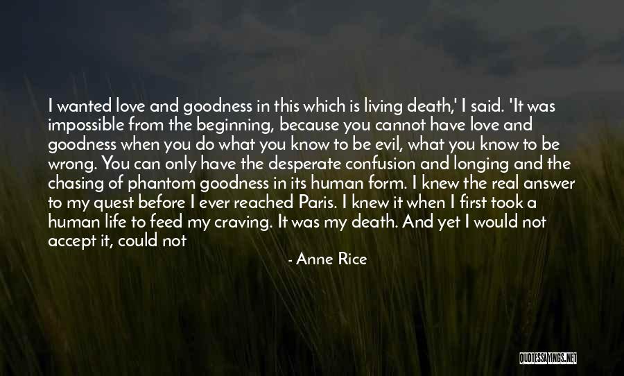 Confusion In Love And Life Quotes By Anne Rice