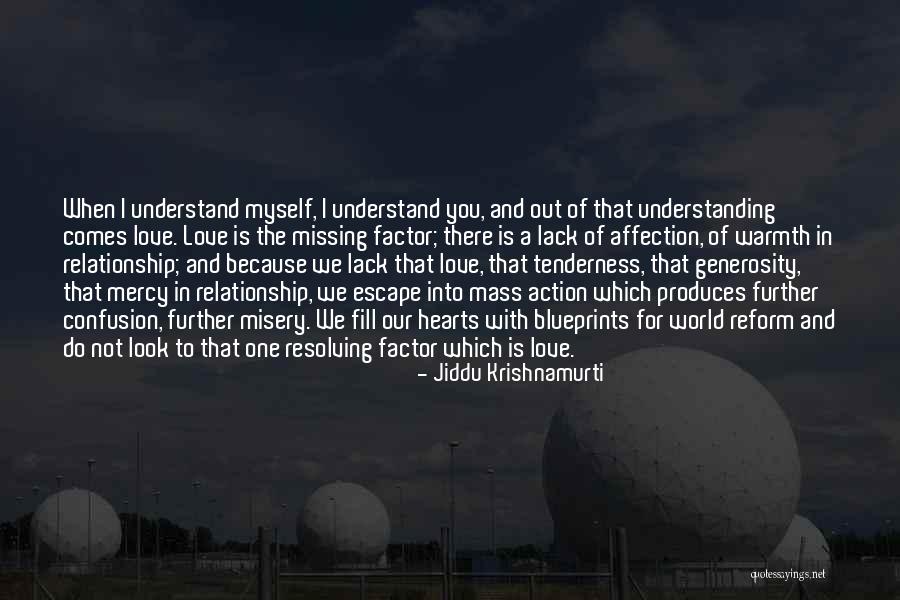 Confusion In Love And Life Quotes By Jiddu Krishnamurti Confusion In Love And Life Quotes By Jiddu Krishnamurti