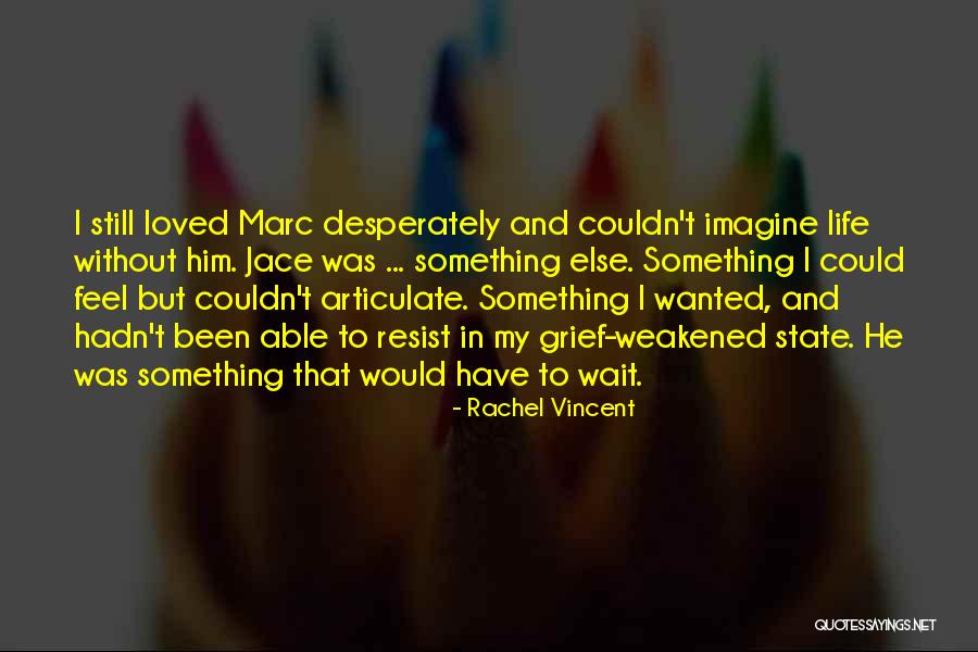 Confusion In Love And Life Quotes By Rachel Vincent