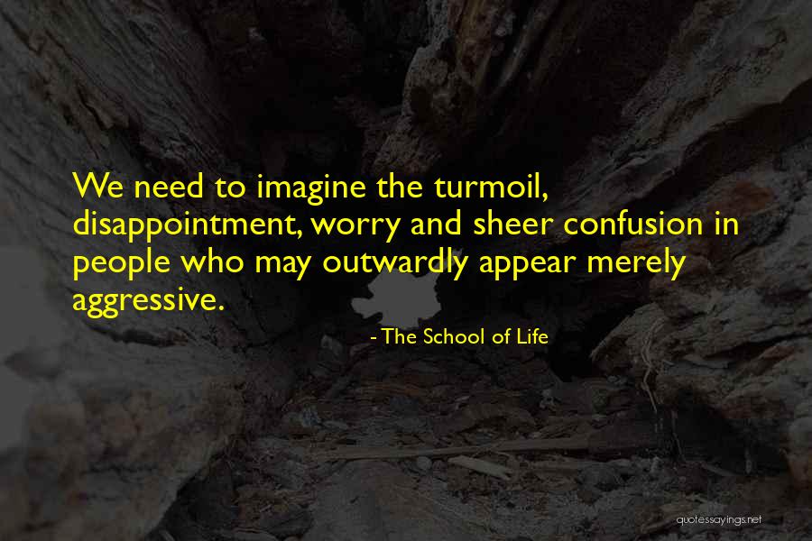 Confusion In Love And Life Quotes By The School Of Life