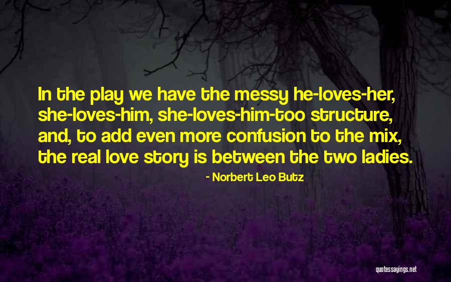 Confusion In Love Quotes By Norbert Leo Butz Confusion In Love Quotes By Norbert Leo Butz