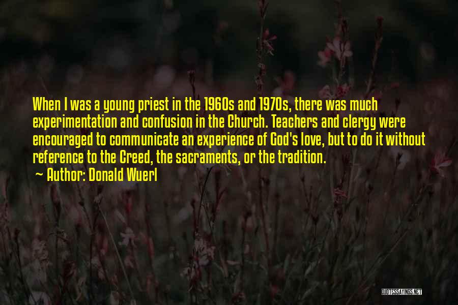 Confusion Love Quotes By Donald Wuerl