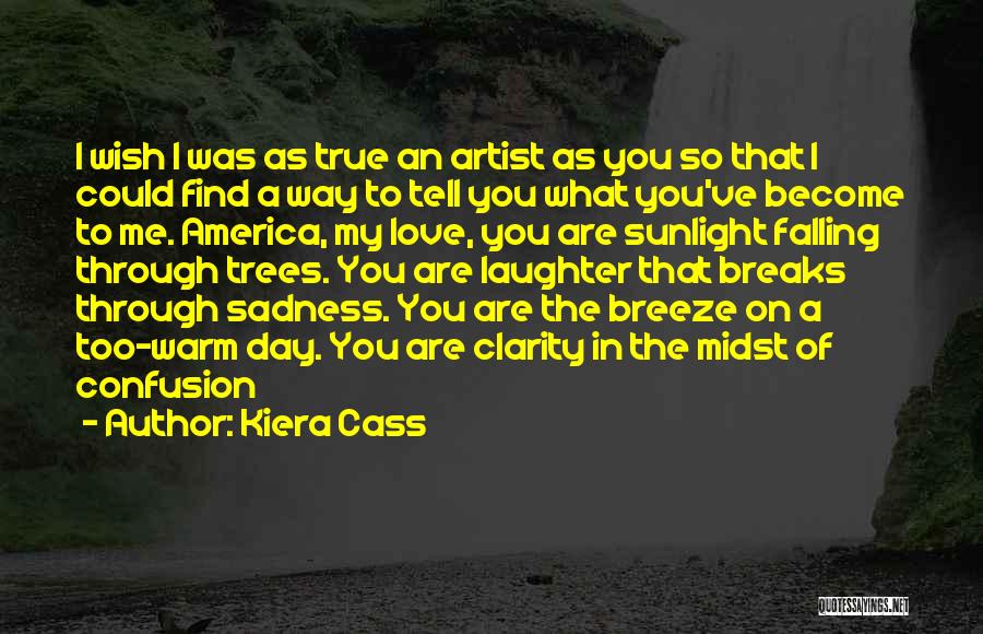 Confusion Love Quotes By Kiera Cass