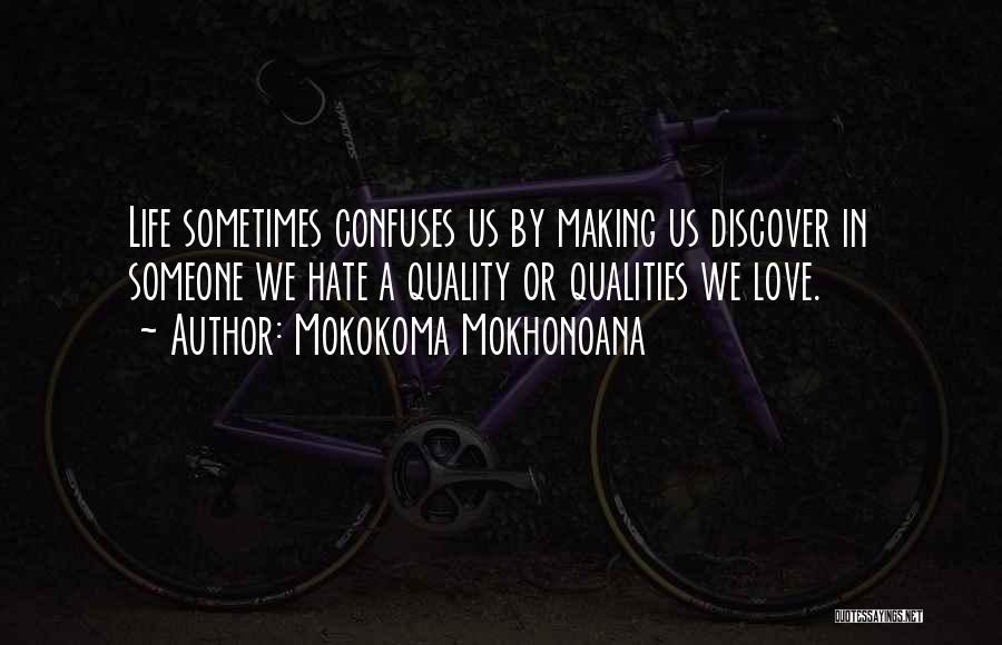 Confusion Love Quotes By Mokokoma Mokhonoana