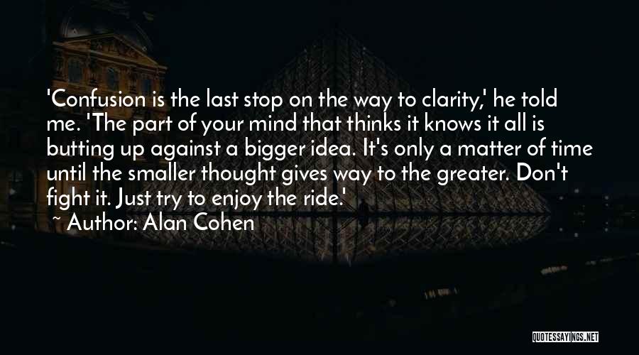 Confusion Of Love Quotes By Alan Cohen