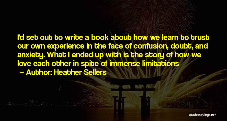 Confusion Of Love Quotes By Heather Sellers