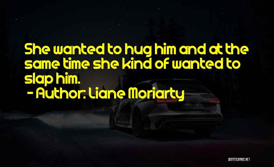 Confusion Of Love Quotes By Liane Moriarty