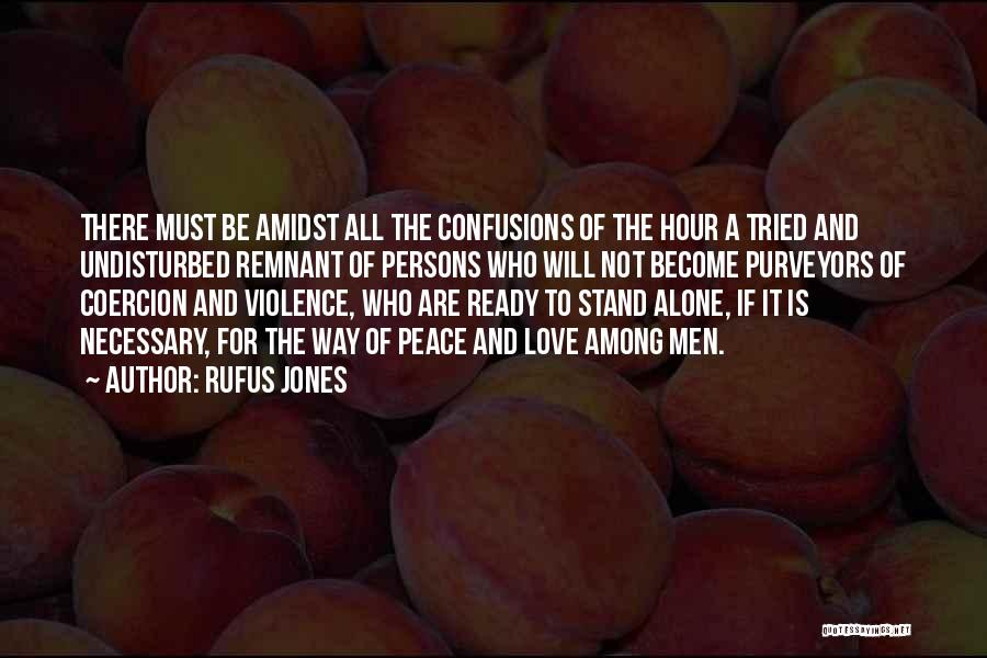 Confusion Of Love Quotes By Rufus Jones