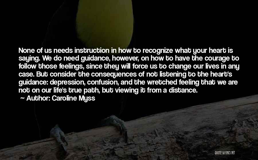 Confusion Of The Heart Quotes By Caroline Myss