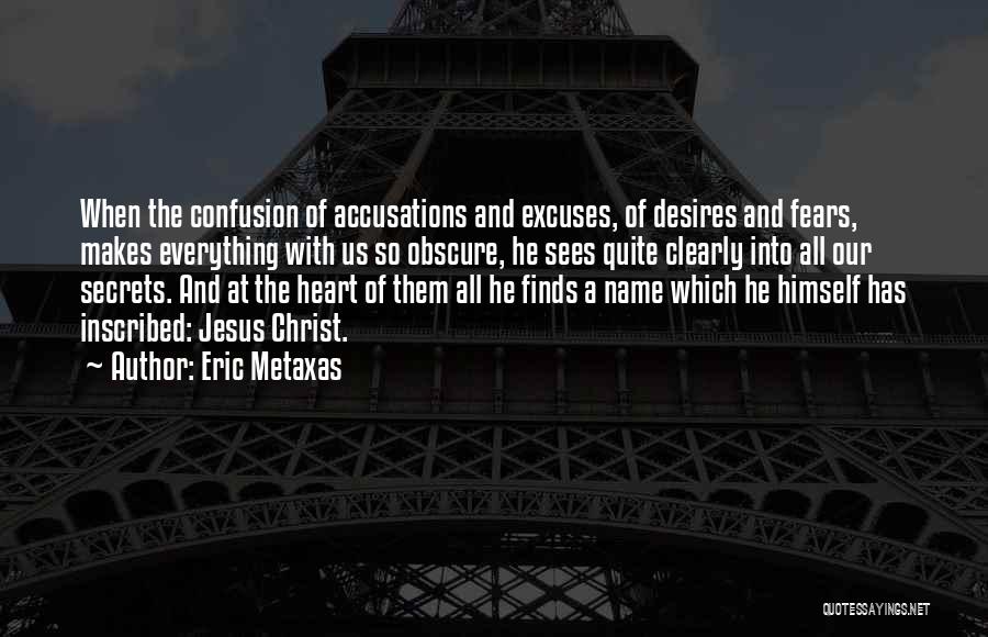 Confusion Of The Heart Quotes By Eric Metaxas