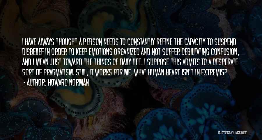 Confusion Of The Heart Quotes By Howard Norman