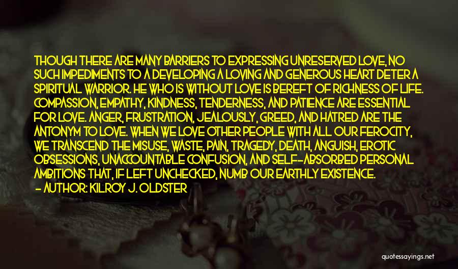 Confusion Of The Heart Quotes By Kilroy J. Oldster