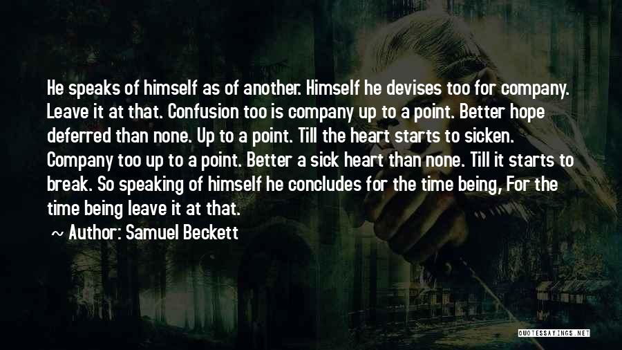 Confusion Of The Heart Quotes By Samuel Beckett
