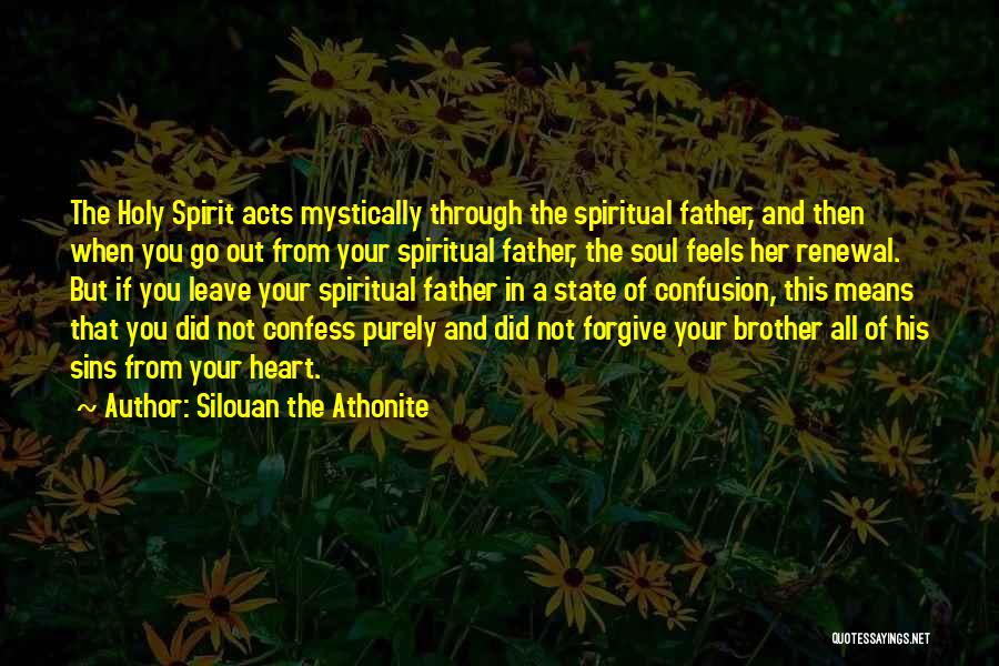 Confusion Of The Heart Quotes By Silouan The Athonite