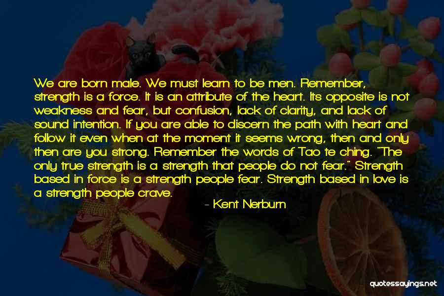 Confusion Over Love Quotes By Kent Nerburn Confusion Over Love Quotes By Kent Nerburn