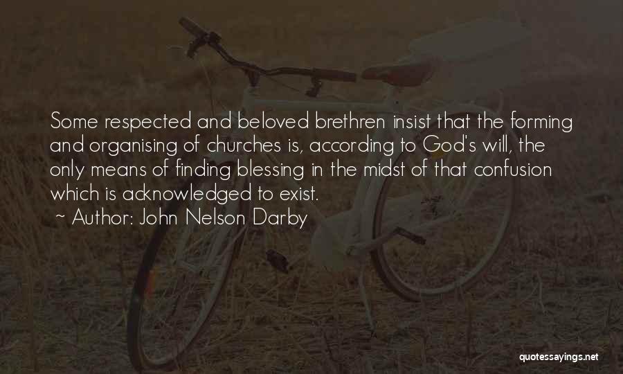 Confusion Quotes By John Nelson Darby