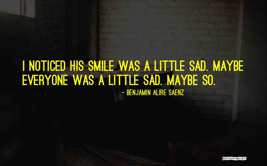 Confusional Syndrome Quotes By Benjamin Alire Saenz Confusional Syndrome Quotes By Benjamin Alire Saenz