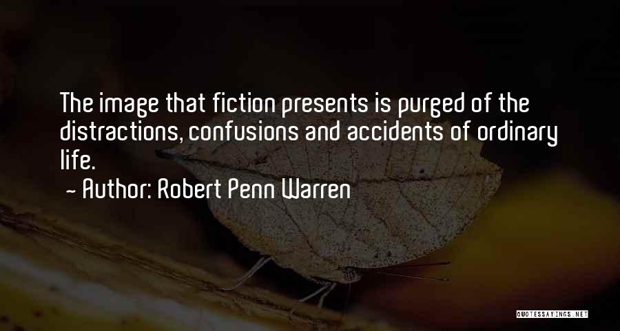Confusions In Life Quotes By Robert Penn Warren