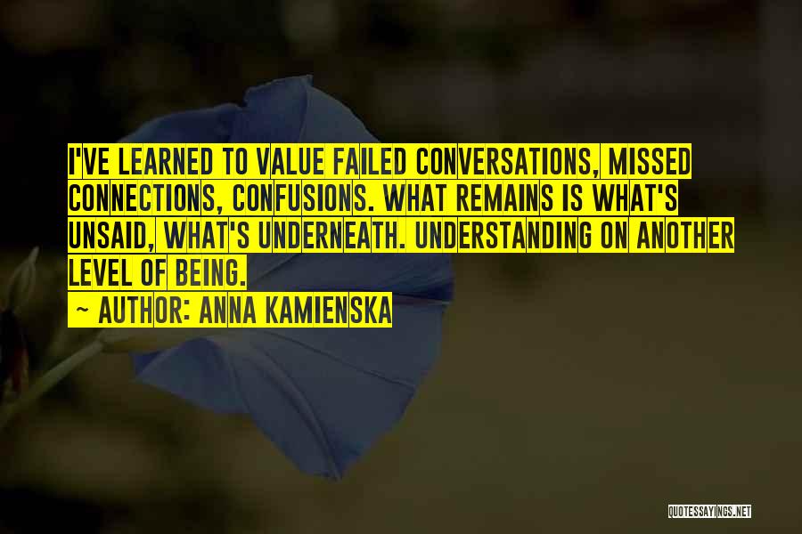 Confusions Quotes By Anna Kamienska