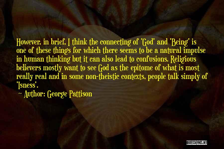 Confusions Quotes By George Pattison