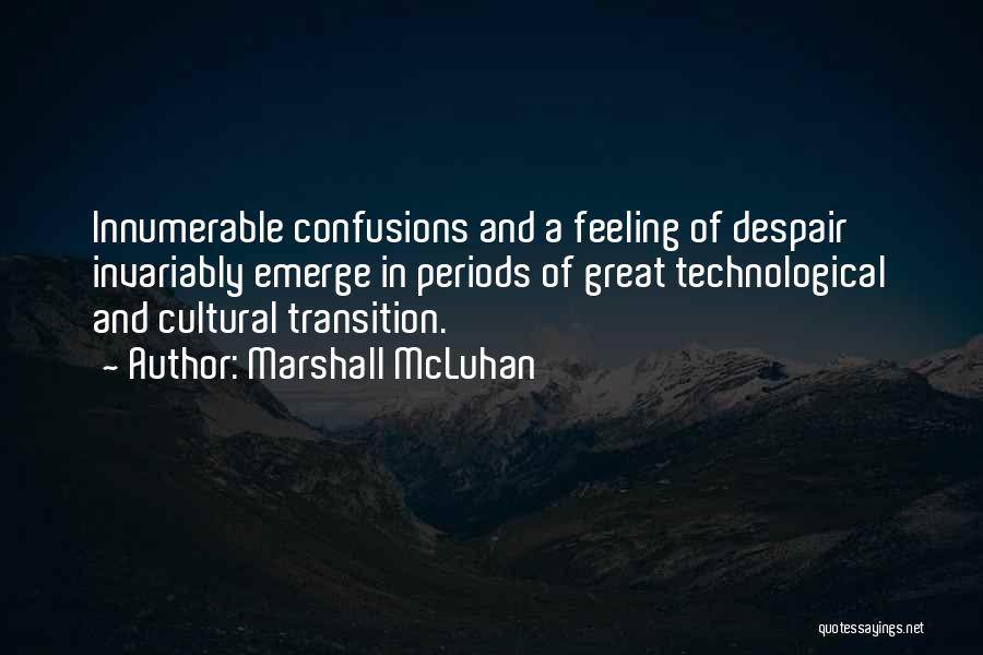 Confusions Quotes By Marshall McLuhan