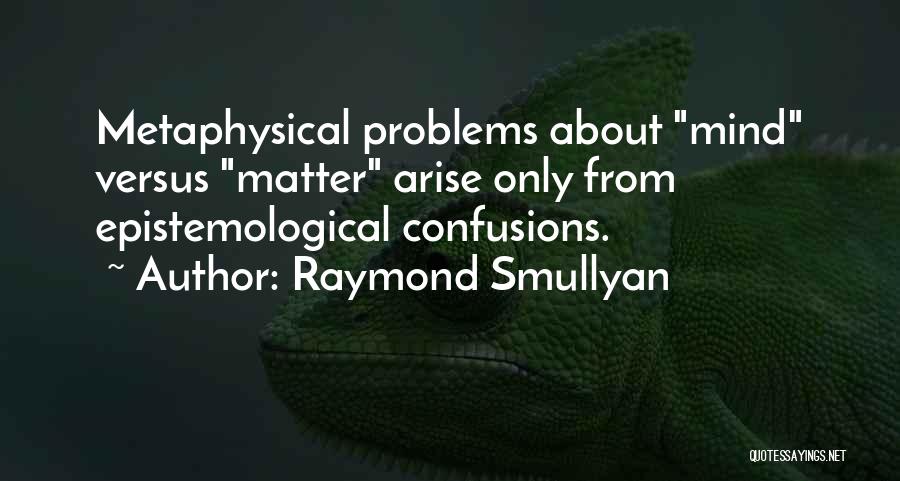 Confusions Quotes By Raymond Smullyan