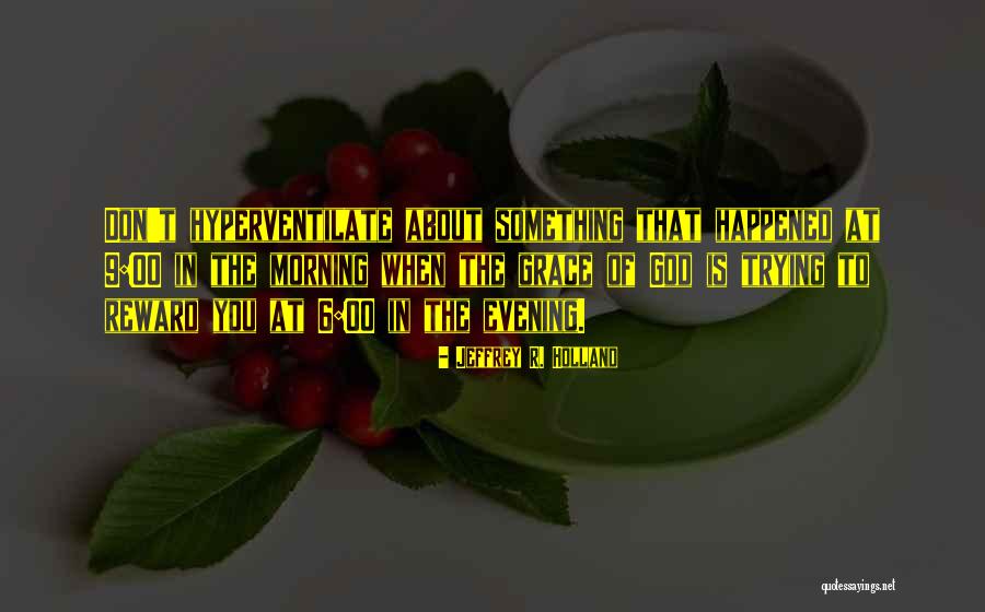 Cong N Re D Finition Quotes By Jeffrey R. Holland Cong N Re D Finition Quotes By Jeffrey R. Holland
