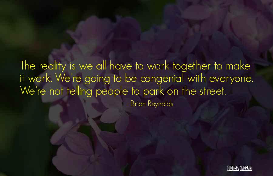 Congenial Quotes By Brian Reynolds