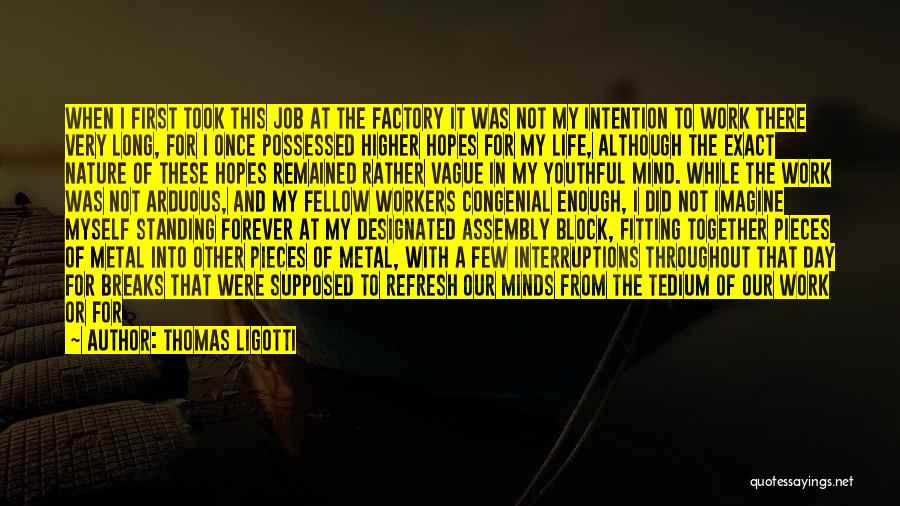 Congenial Quotes By Thomas Ligotti